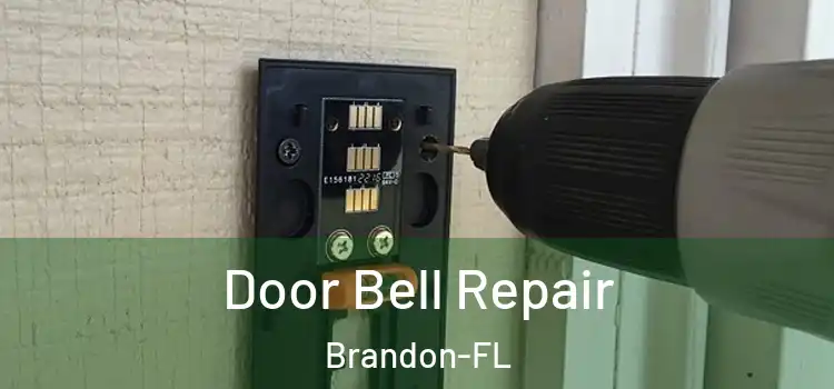  Door Bell Repair Brandon-FL