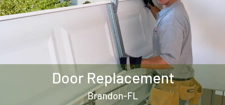  Door Replacement Brandon-FL
