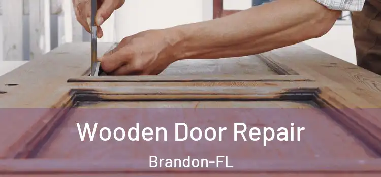  Wooden Door Repair Brandon-FL